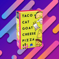 Taco Cat Goat Cheese Pizza