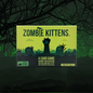 Zombie Kittens
